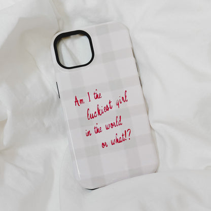 Luckiest Girl In The World iPhone Case