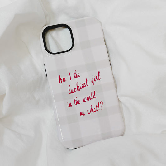 Luckiest Girl In The World iPhone Case