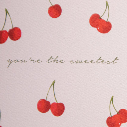 You're The Sweetest Cherry Greeting Card